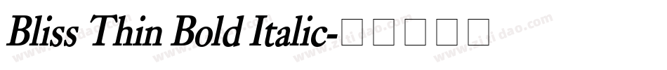Bliss Thin Bold Italic字体转换